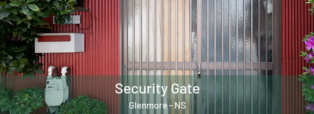 Security Gate Glenmore - NS