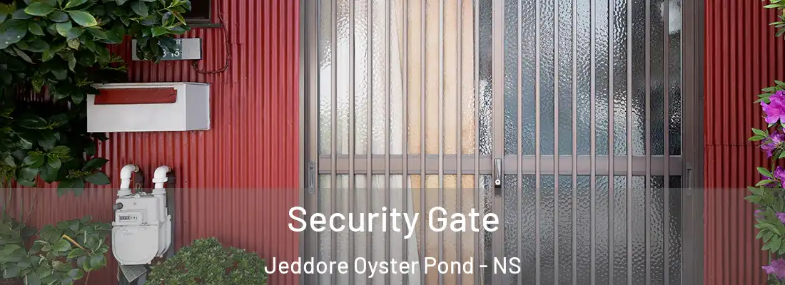 Security Gate Jeddore Oyster Pond - NS