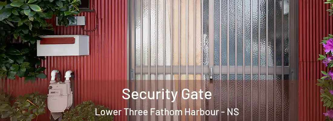  Security Gate Lower Three Fathom Harbour - NS