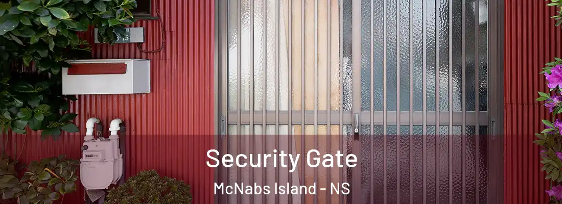 Security Gate McNabs Island - NS