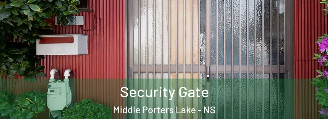 Security Gate Middle Porters Lake - NS