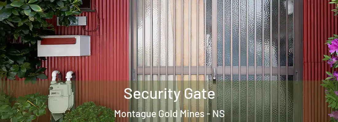 Security Gate Montague Gold Mines - NS