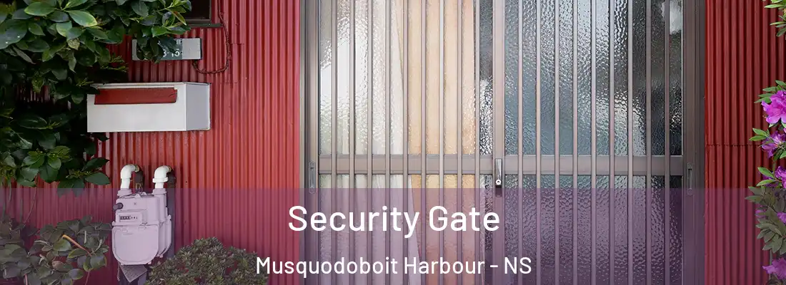Security Gate Musquodoboit Harbour - NS