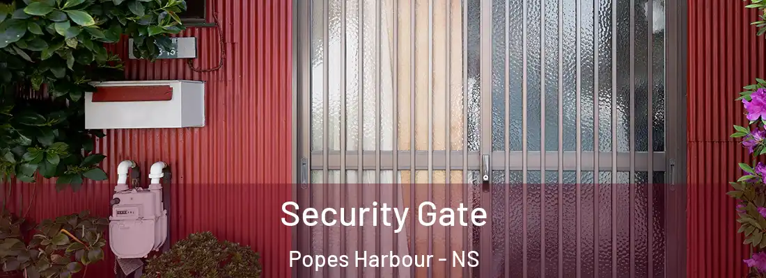 Security Gate Popes Harbour - NS