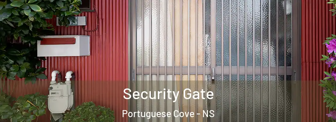 Security Gate Portuguese Cove - NS