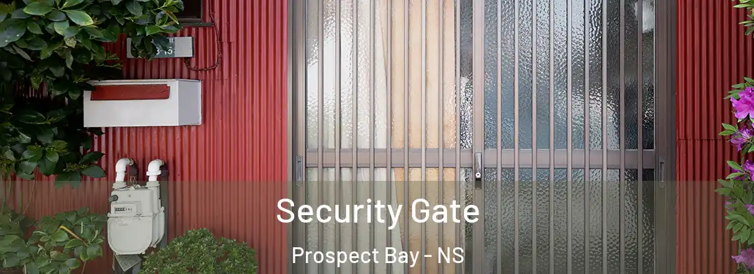  Security Gate Prospect Bay - NS