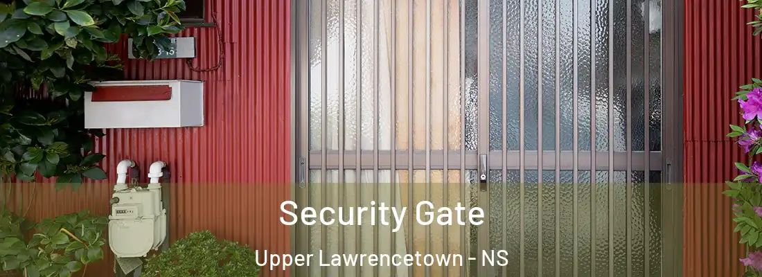 Security Gate Upper Lawrencetown - NS