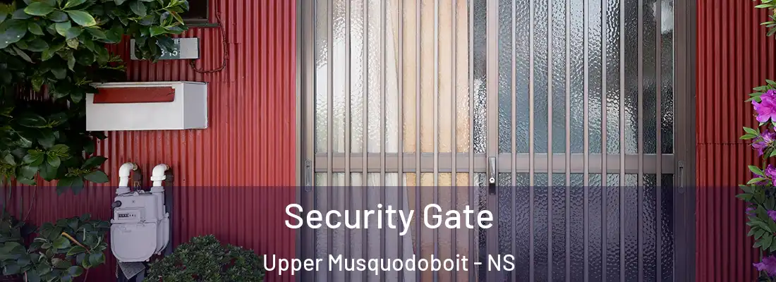Security Gate Upper Musquodoboit - NS