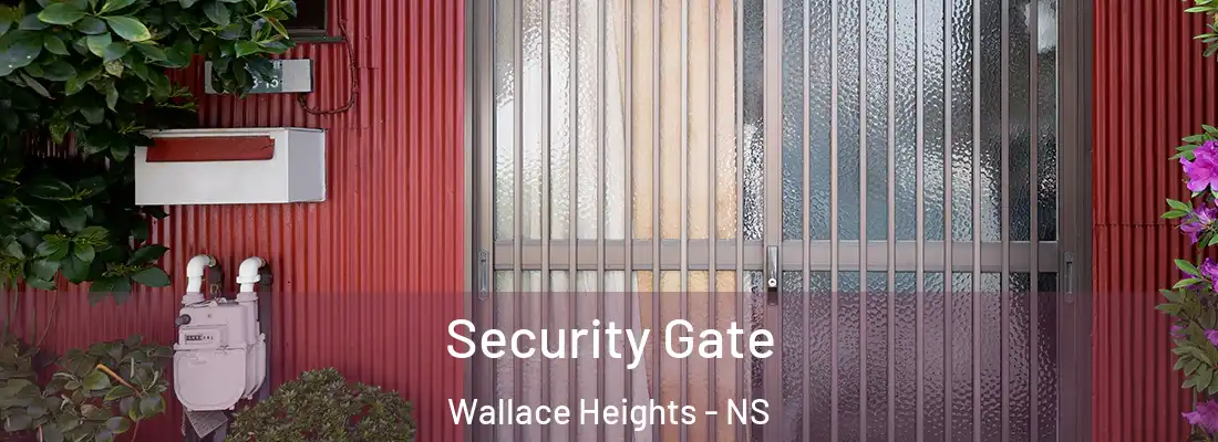 Security Gate Wallace Heights - NS
