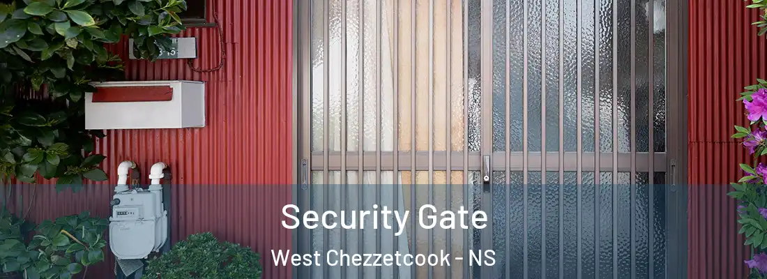 Security Gate West Chezzetcook - NS