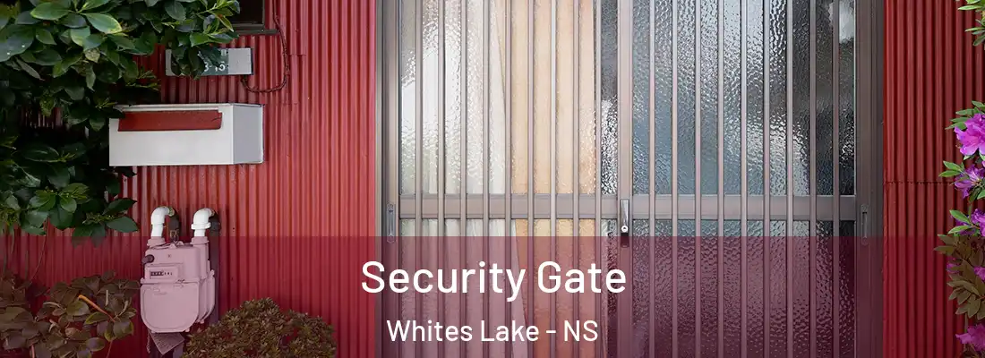 Security Gate Whites Lake - NS