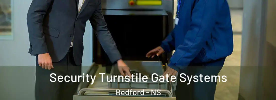  Security Turnstile Gate Systems Bedford - NS