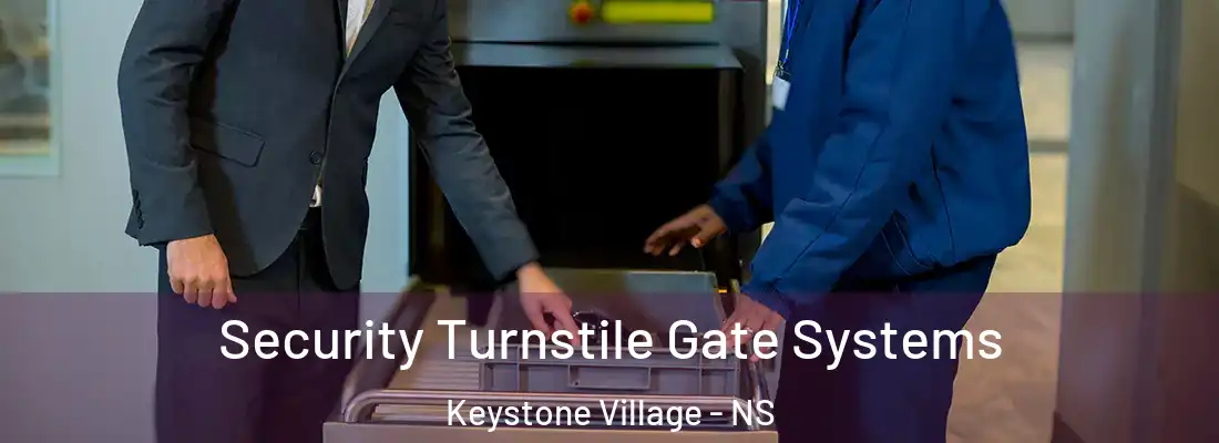 Security Turnstile Gate Systems Keystone Village - NS