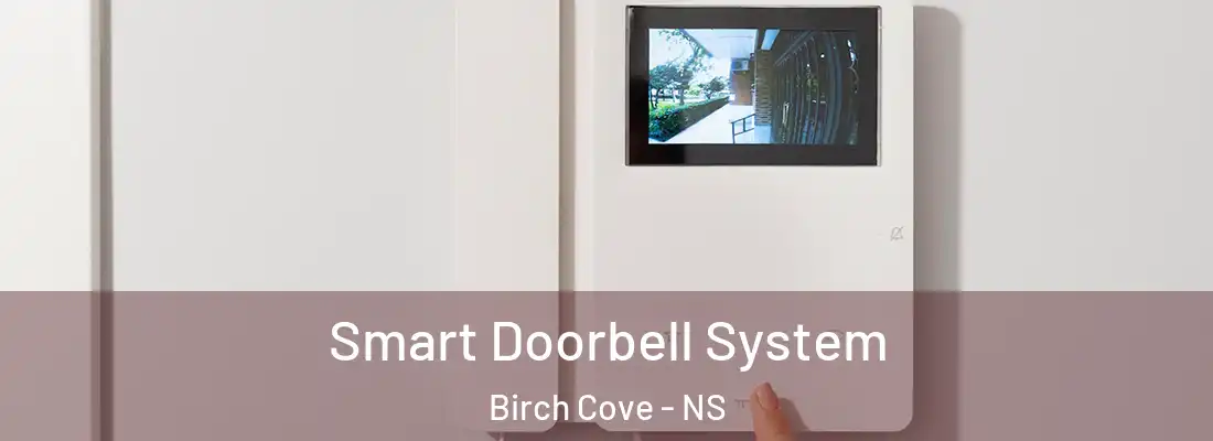  Smart Doorbell System Birch Cove - NS