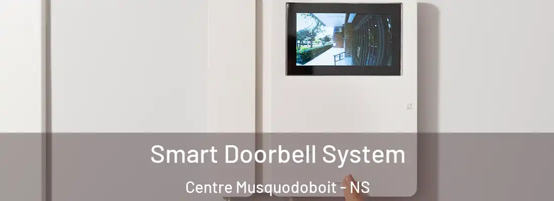 Smart Doorbell System Centre Musquodoboit - NS
