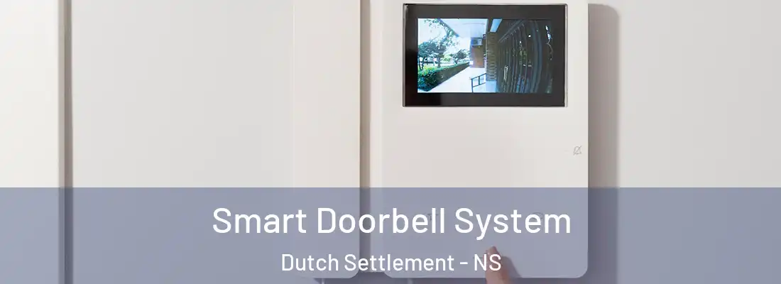 Smart Doorbell System Dutch Settlement - NS
