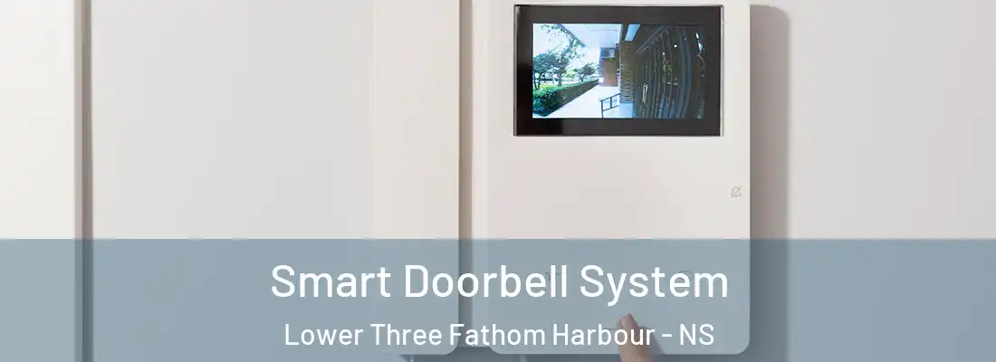 Smart Doorbell System Lower Three Fathom Harbour - NS