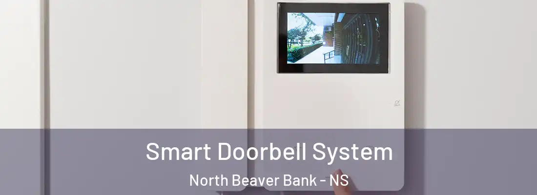  Smart Doorbell System North Beaver Bank - NS