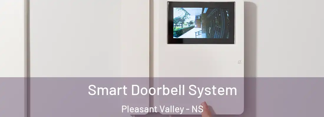 Smart Doorbell System Pleasant Valley - NS