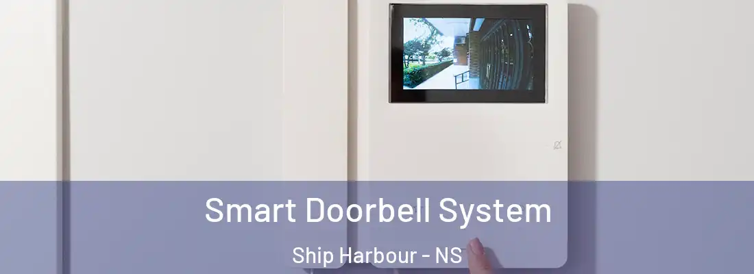 Smart Doorbell System Ship Harbour - NS