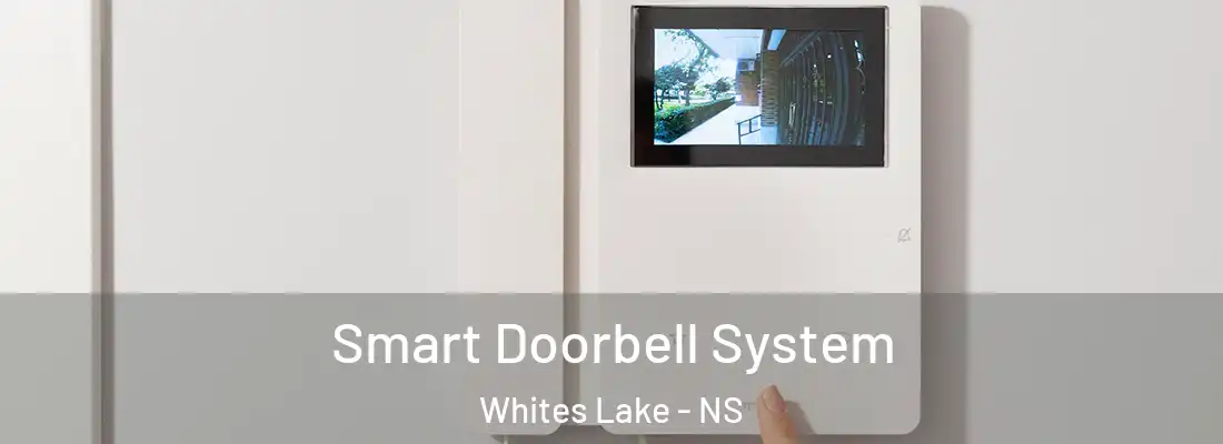 Smart Doorbell System Whites Lake - NS