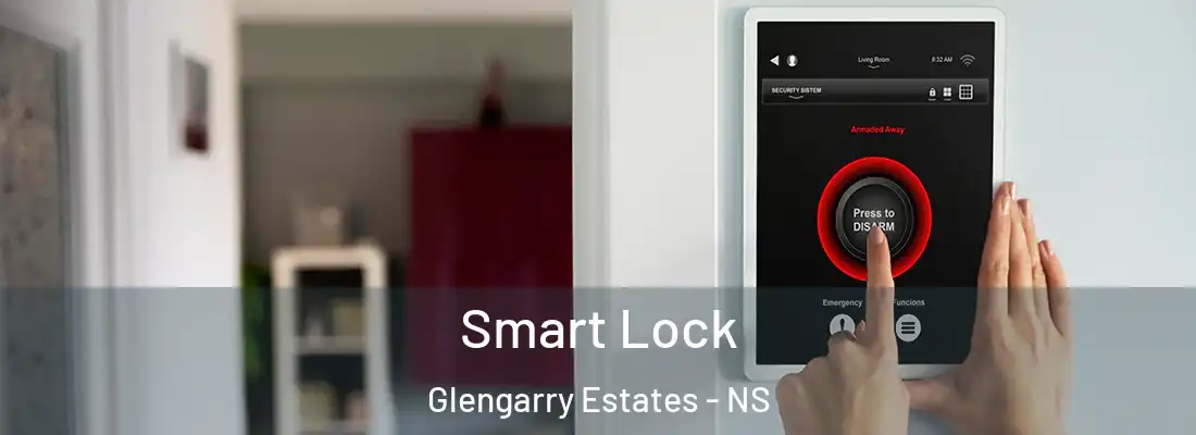 Smart Lock Glengarry Estates - NS