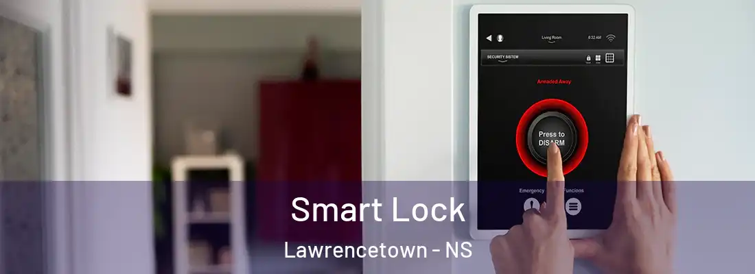  Smart Lock Lawrencetown - NS