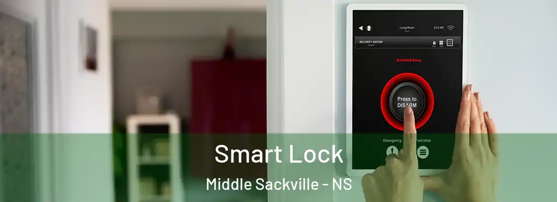 Smart Lock Middle Sackville - NS