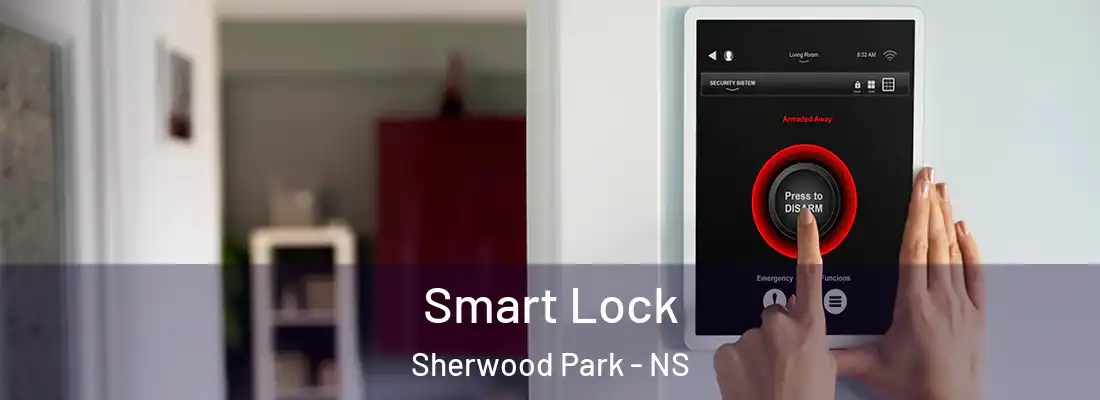 Smart Lock Sherwood Park - NS