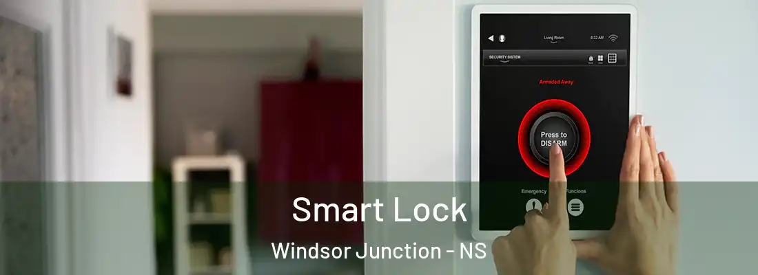 Smart Lock Windsor Junction - NS