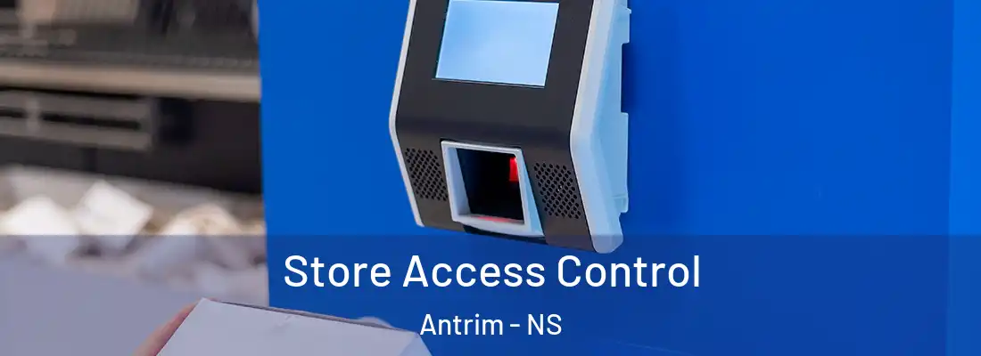 Store Access Control Antrim - NS