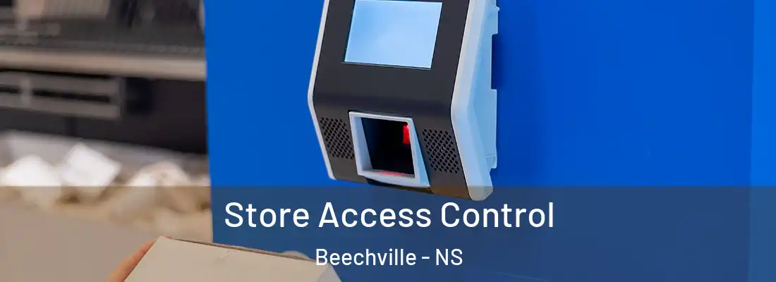 Store Access Control Beechville - NS