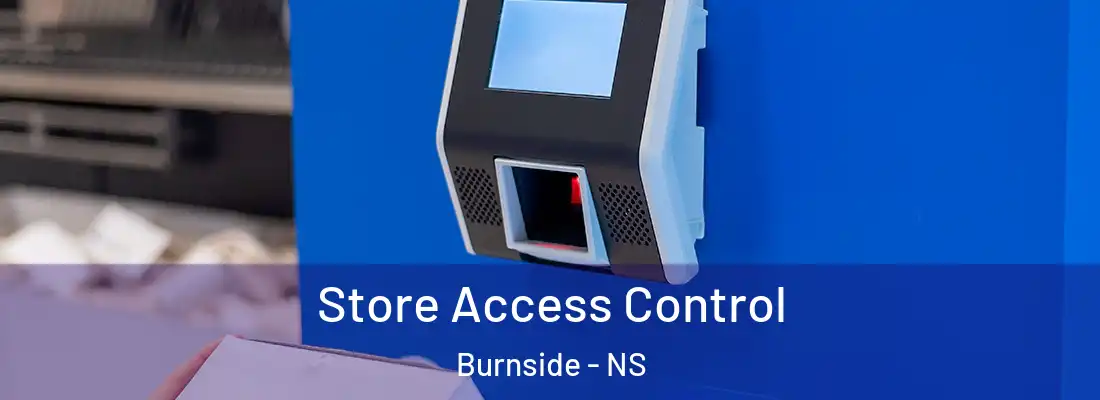 Store Access Control Burnside - NS