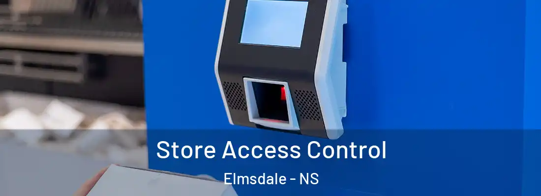 Store Access Control Elmsdale - NS