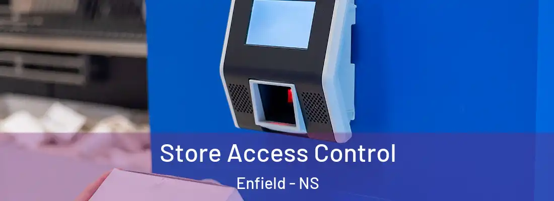 Store Access Control Enfield - NS