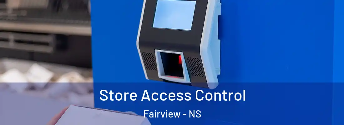 Store Access Control Fairview - NS