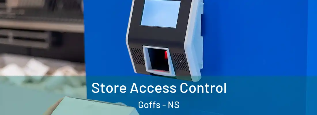 Store Access Control Goffs - NS