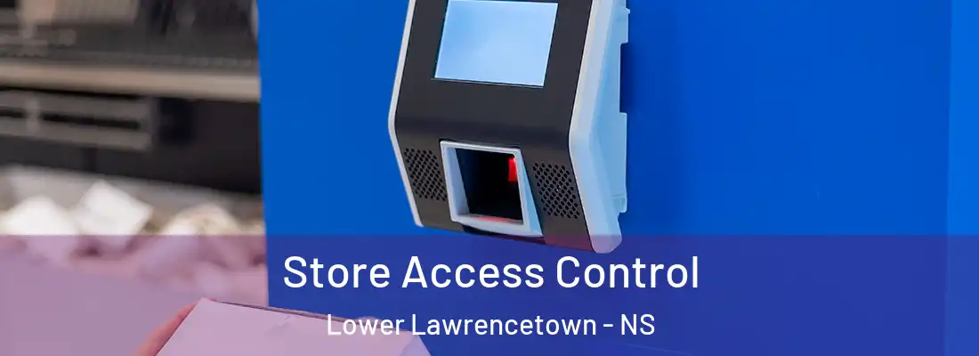 Store Access Control Lower Lawrencetown - NS