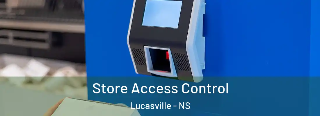 Store Access Control Lucasville - NS