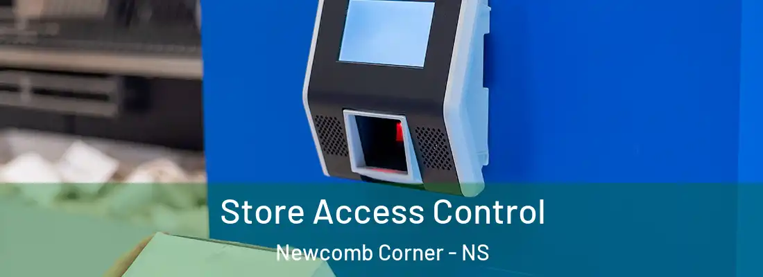 Store Access Control Newcomb Corner - NS