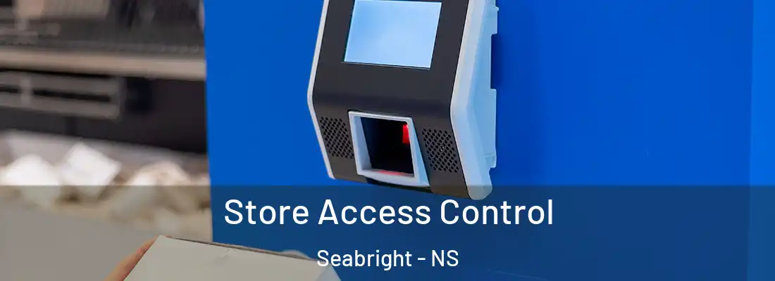 Store Access Control Seabright - NS