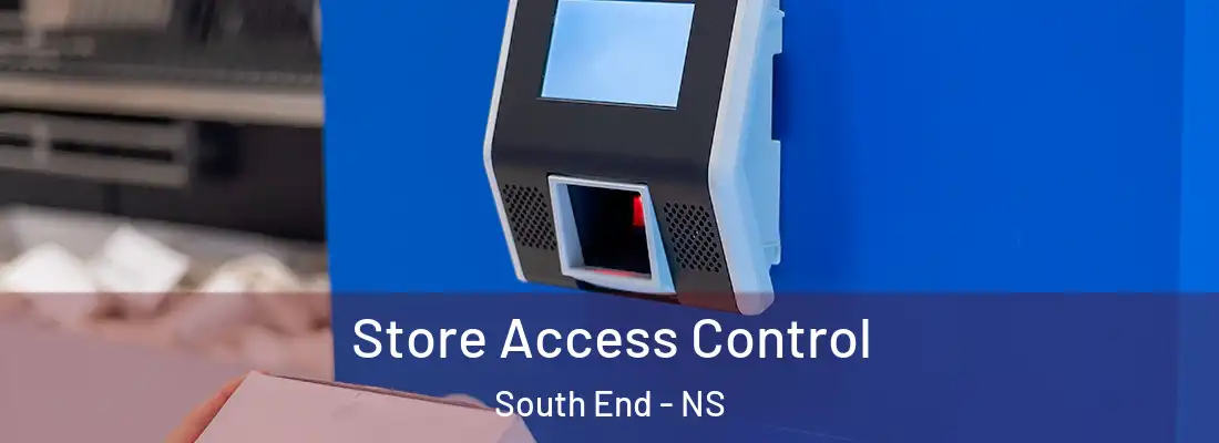 Store Access Control South End - NS