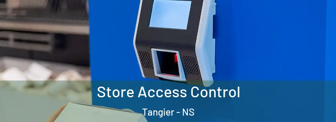 Store Access Control Tangier - NS