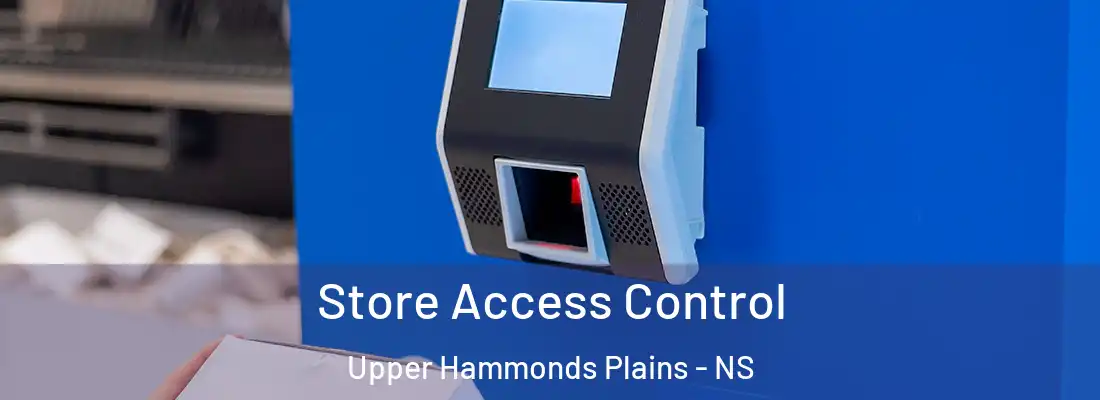 Store Access Control Upper Hammonds Plains - NS