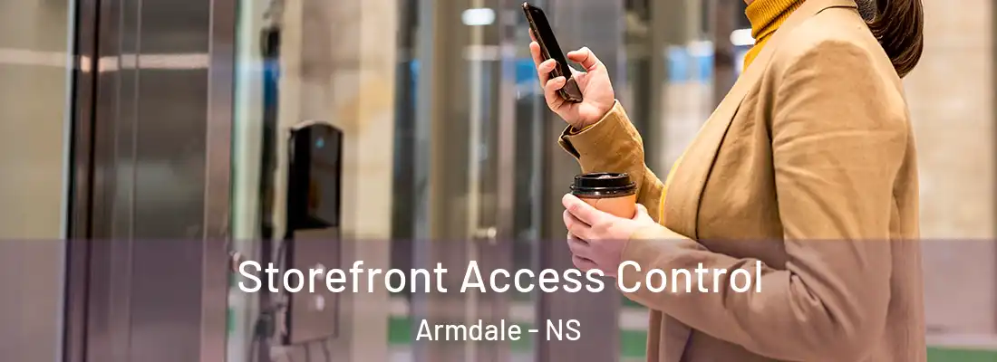 Storefront Access Control Armdale - NS