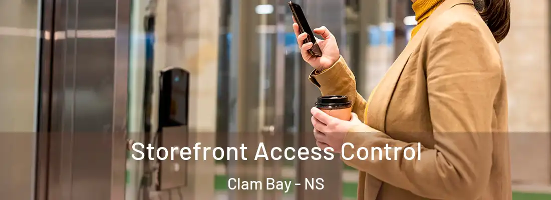  Storefront Access Control Clam Bay - NS