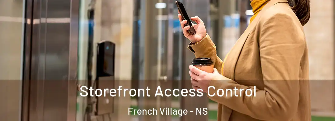  Storefront Access Control French Village - NS