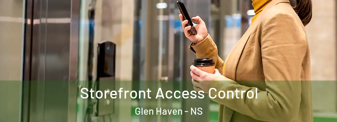  Storefront Access Control Glen Haven - NS
