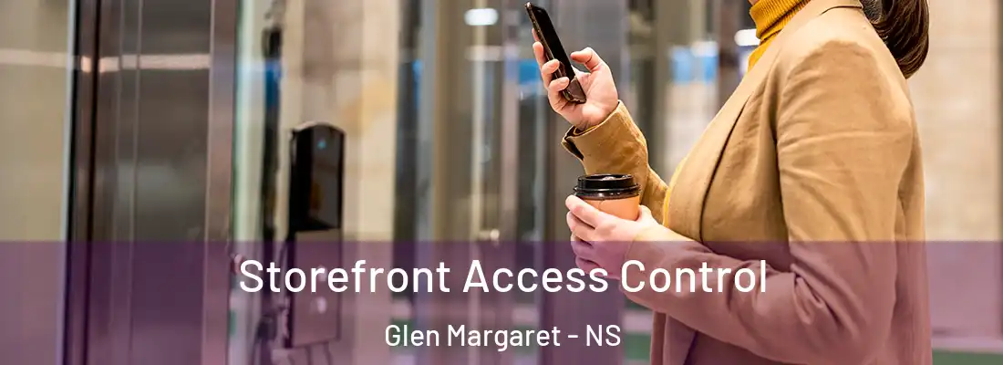 Storefront Access Control Glen Margaret - NS