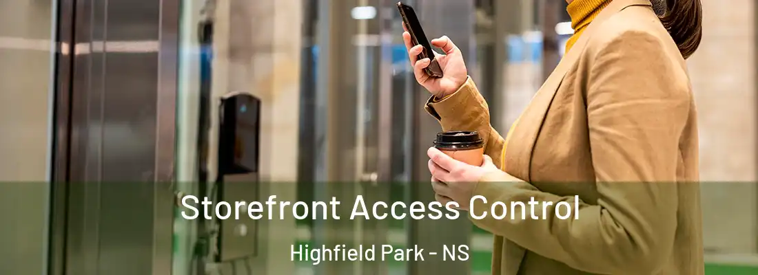  Storefront Access Control Highfield Park - NS